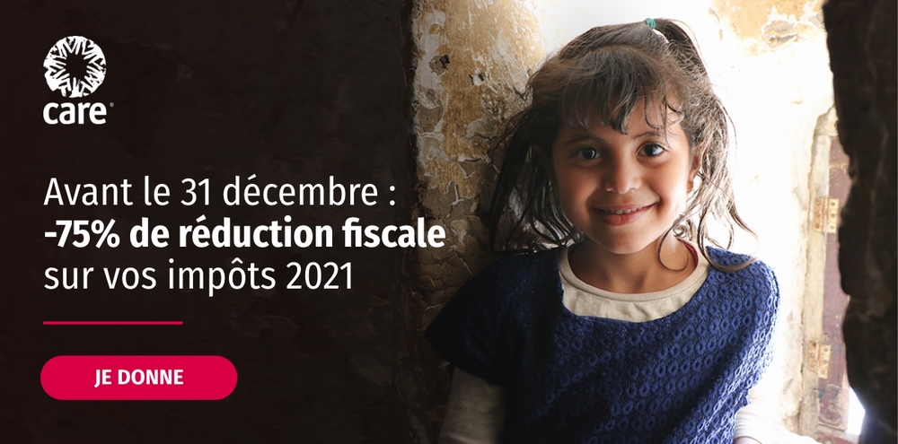 Faites un don à CARE avant le 31 décembre pour bénéficier d'une réduction d'impôts.
