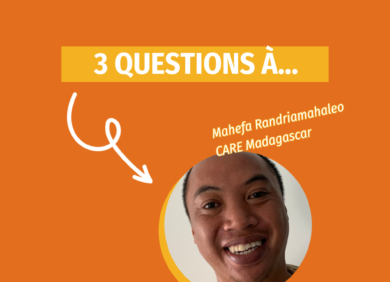 3 questions à Mahefa, CARE Madagascar.